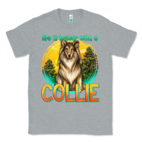 Heather Grey life is better with a collie Classic Tee - texasbilliewilder