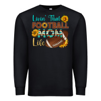 Black livin' that football mom life Premium Sweatshirt - HRA Design Shop
