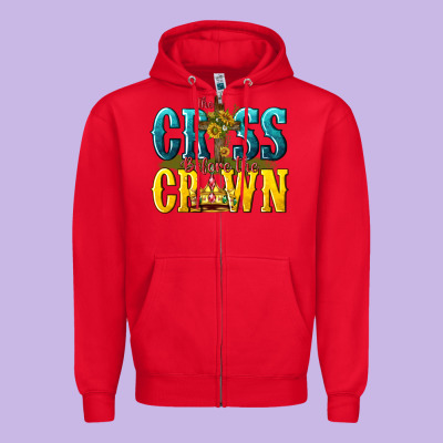 Zipper Hoodie the cross before the crown