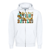 White this is how i fight my battles Zipper Hoodie - texasbilliewilder