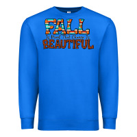 True Royal fall is proof that change is beautiful Premium Sweatshirt - CowhideDigitalArt