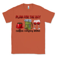 Copper Plan for the day coffee camping wine Classic Tee - texasbilliewilder