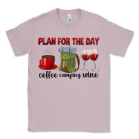 Lilac Plan for the day coffee camping wine Classic Tee - texasbilliewilder