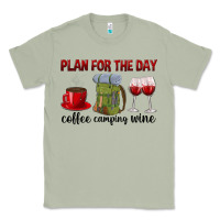 Matcha Plan for the day coffee camping wine Classic Tee - texasbilliewilder
