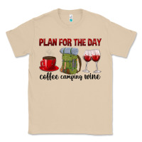 Mushroom Plan for the day coffee camping wine Classic Tee - texasbilliewilder