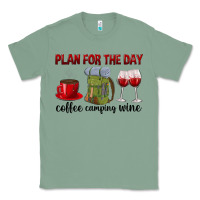 Sage Plan for the day coffee camping wine Classic Tee - texasbilliewilder