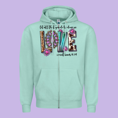 Zipper Hoodie western let all that you do be done in love with g
