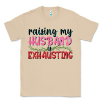 Mushroom Raising my husband is exhausting Classic Tee - texasbilliewilder