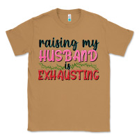 Toasted Coconut Raising my husband is exhausting Classic Tee - texasbilliewilder