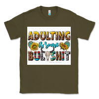 Army Green adulting is some bullshit Classic Tee - texasbilliewilder