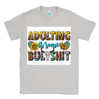 Moon Dust adulting is some bullshit Classic Tee - texasbilliewilder