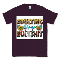 Plum adulting is some bullshit Classic Tee - texasbilliewilder