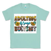Seafoam adulting is some bullshit Classic Tee - texasbilliewilder