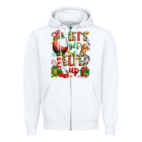 White let's get elfed up Zipper Hoodie - Zillion Design Studio