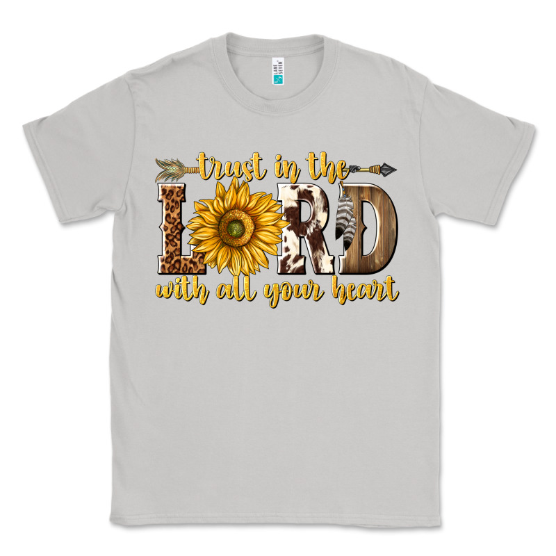 Trust In The Lord With All Your Heart Classic Tee by texasbilliewilder | Teevron