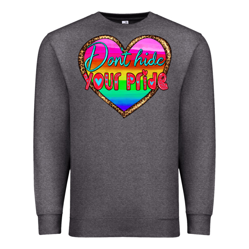 Dont Hide Your Pride Premium Sweatshirt by HRA Design Shop | Teevron