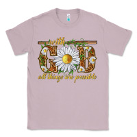 Lilac With God all things are possible with daisy Classic Tee - texasbilliewilder