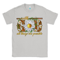 Moon Dust With God all things are possible with daisy Classic Tee - texasbilliewilder