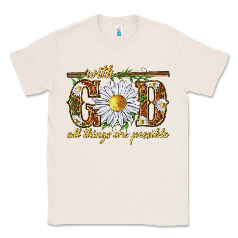 With God All Things Are Possible With Daisy Classic Tee by texasbilliewilder | Teevron