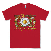 Red With God all things are possible with daisy Classic Tee - texasbilliewilder