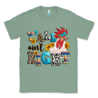 Sage Y'all ain't right crazy Classic Tee - texasbilliewilder