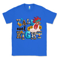 True Royal Y'all ain't right crazy Classic Tee - texasbilliewilder