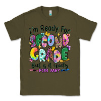 Army Green I'm ready for second grade but is it ready for me Classic Tee - RanaPortraitStore