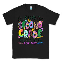 Black I'm ready for second grade but is it ready for me Classic Tee - RanaPortraitStore