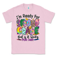 Bubblegum Pink I'm ready for second grade but is it ready for me Classic Tee - RanaPortraitStore