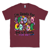 Burgundy I'm ready for second grade but is it ready for me Classic Tee - RanaPortraitStore