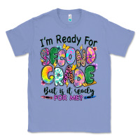 Colony Blue I'm ready for second grade but is it ready for me Classic Tee - RanaPortraitStore