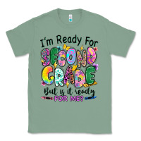 Sage I'm ready for second grade but is it ready for me Classic Tee - RanaPortraitStore