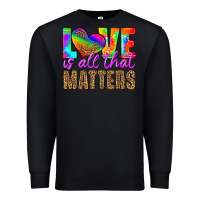 Black love is all that matters Premium Sweatshirt - HRA Design Shop