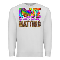 Dove Grey love is all that matters Premium Sweatshirt - HRA Design Shop