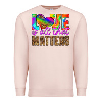 Pale Pink love is all that matters Premium Sweatshirt - HRA Design Shop