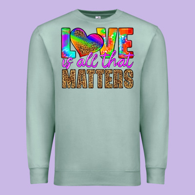Love Is All That Matters Premium Sweatshirt Designed By Hra Design Shop