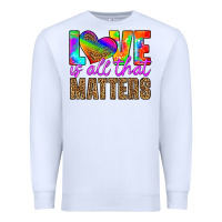 White love is all that matters Premium Sweatshirt - HRA Design Shop