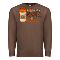 Chestnut mommy needs some pumpkin spice Premium Sweatshirt - CowhideDigitalArt