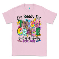 Bubblegum Pink I'm ready for third grade but is it ready for me Classic Tee - RanaPortraitStore