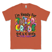 Copper I'm ready for third grade but is it ready for me Classic Tee - RanaPortraitStore