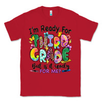 Red I'm ready for third grade but is it ready for me Classic Tee - RanaPortraitStore