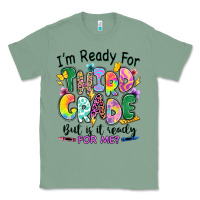 Sage I'm ready for third grade but is it ready for me Classic Tee - RanaPortraitStore