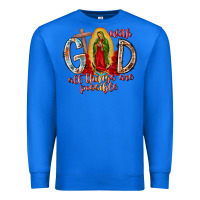 True Royal With God All Things Are Possible Premium Sweatshirt - RacoonDesign