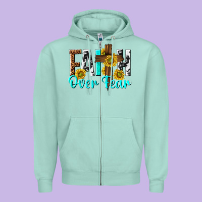 Zipper Hoodie faith over fear