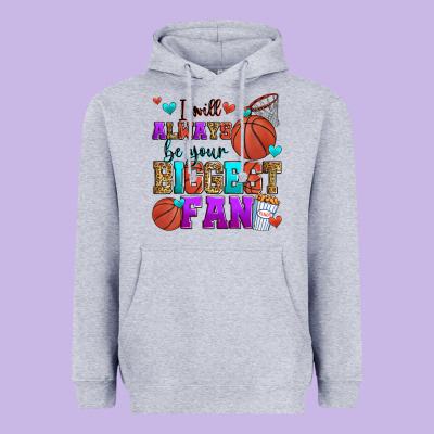 I Will Always Be Your Biggest Fan Basketball Heavyweight Hoodie Designed By Zillion Design Studio