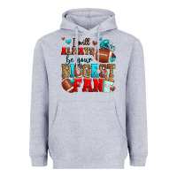 Heather Grey i will always be your biggest fan american footbal Heavyweight Hoodie - Zillion Design Studio