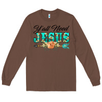 Chestnut y'all need jesus arrow lily flowers Long Sleeve Tee - BarkalooDesign