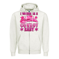 Oatmeal Heather i wanna be a cowboy baby Zipper Hoodie - texasbilliewilder