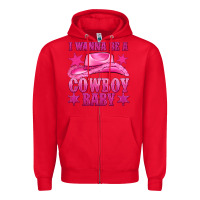 I Wanna Be A Cowboy Baby Zipper Hoodie | Teevron