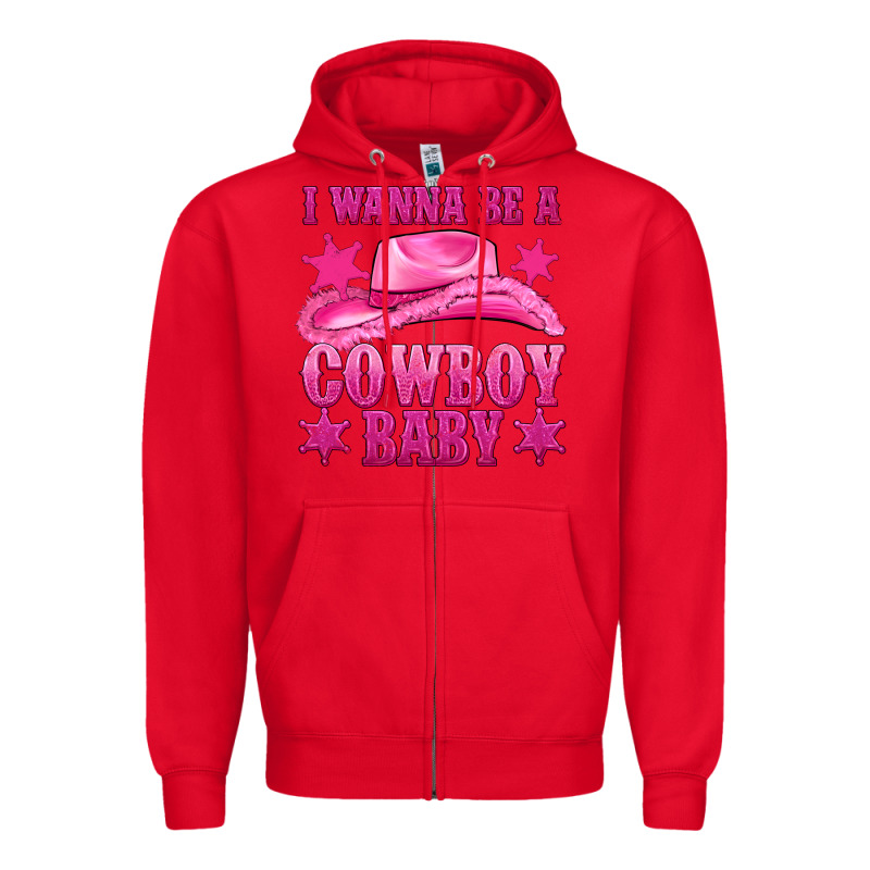 I Wanna Be A Cowboy Baby Zipper Hoodie by texasbilliewilder | Teevron
